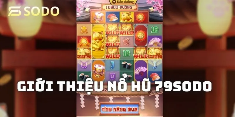 Giới thiệu nổ hũ 79sodo