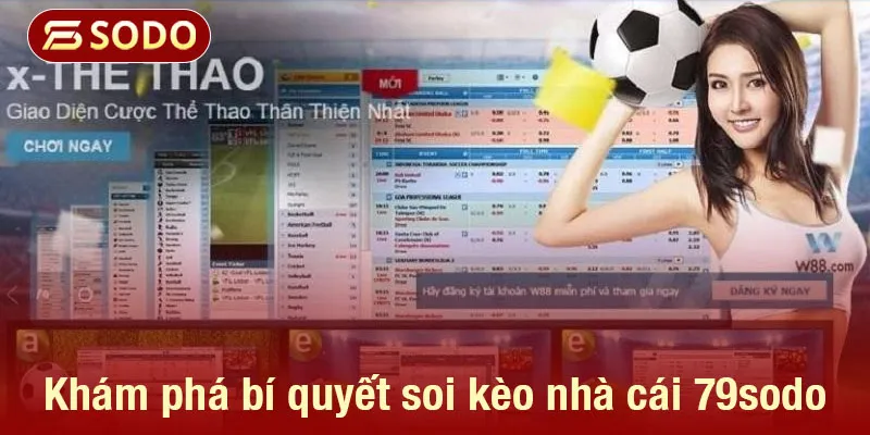 Khám phá bí quyết soi kèo nhà cái 79sodo